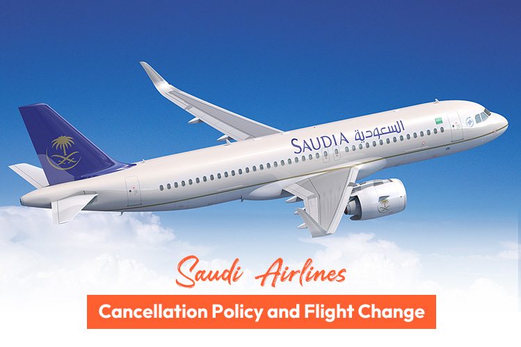 Saudi Airlines Flight Change and Cancellation Policy