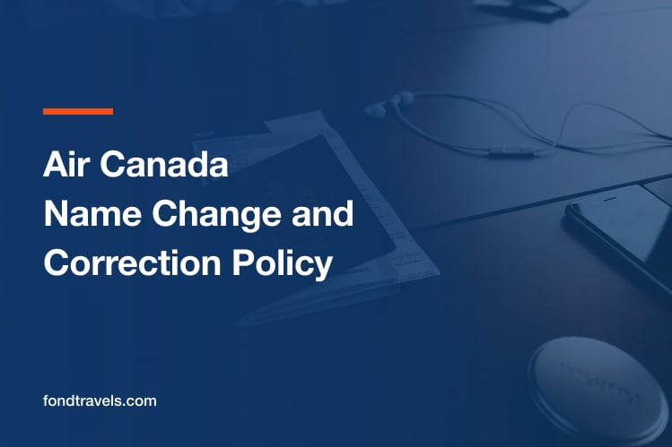 Air Canada Name Change Policy 2026: Corrections and Rules