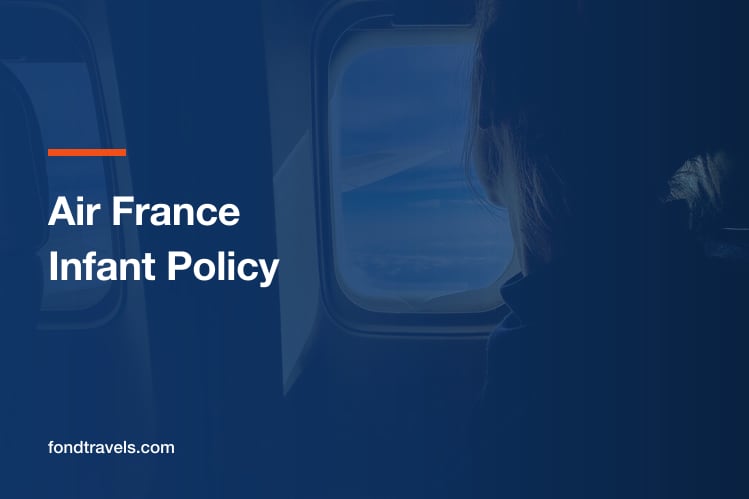 Air France Infant Policy: Bassinets, Fares and Documents