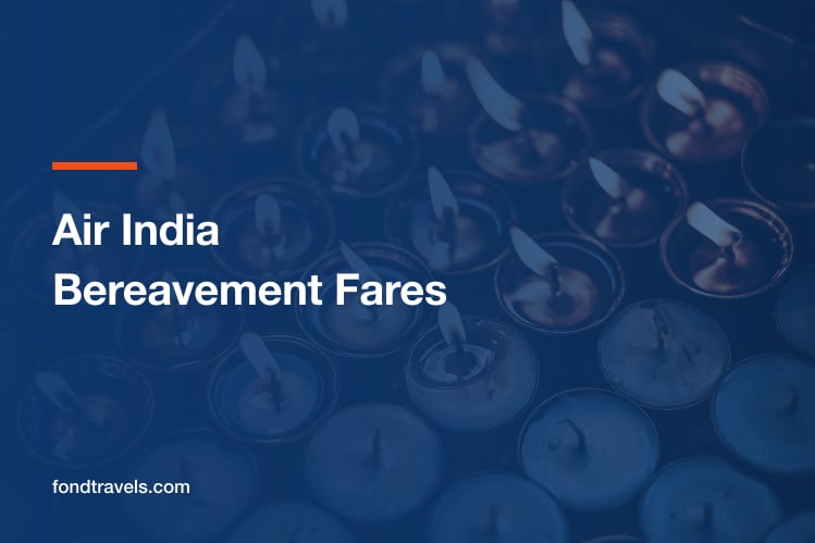 Air India Bereavement Fares: What to Ask For Instead