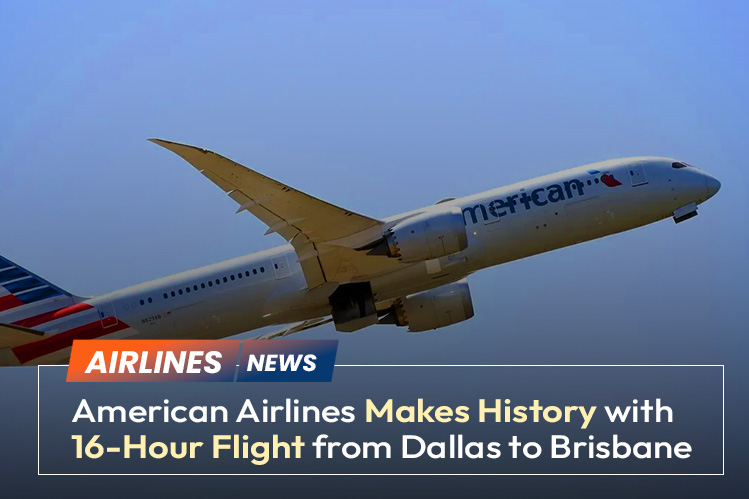 American Airlines Makes History with 16-Hour Flight from Dallas to Brisbane