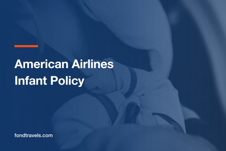 American Airlines Infant Policy: Lap Children, Seats and Bassinets
