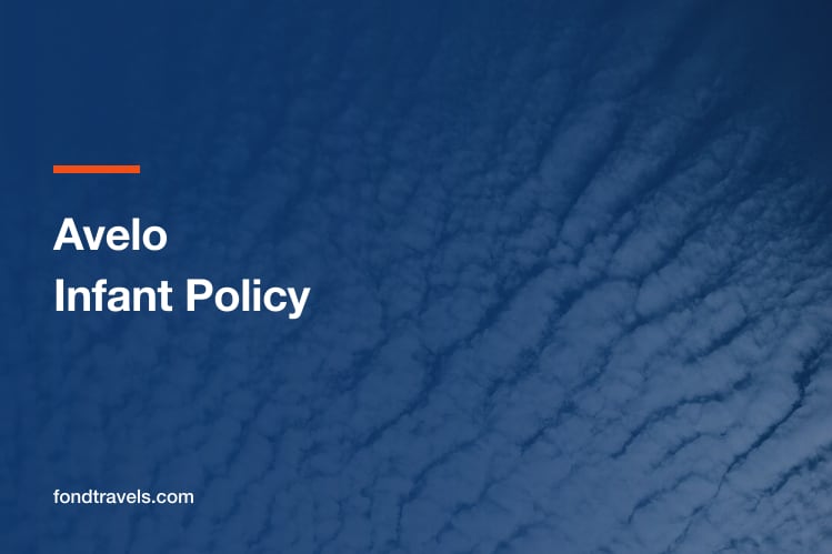 Avelo Infant Policy: Ages, Bags and the Route Map