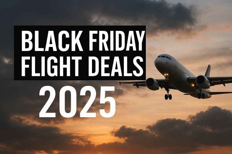 Black Friday Flight Deals 2025 | Save Big on Airfare & Travel  | FondTravels
