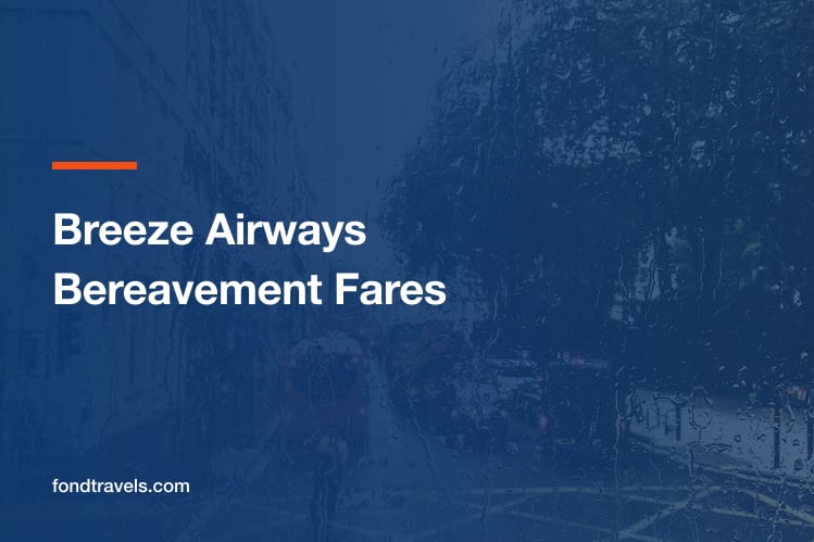 Breeze Airways Bereavement Fares: What the Fare Types Give You