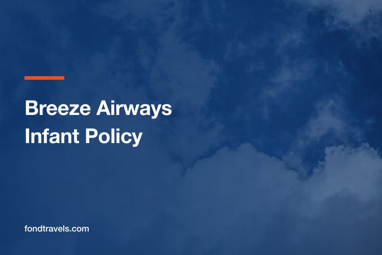 Breeze Airways Infant Policy: Ages, Seats and Thin Schedules