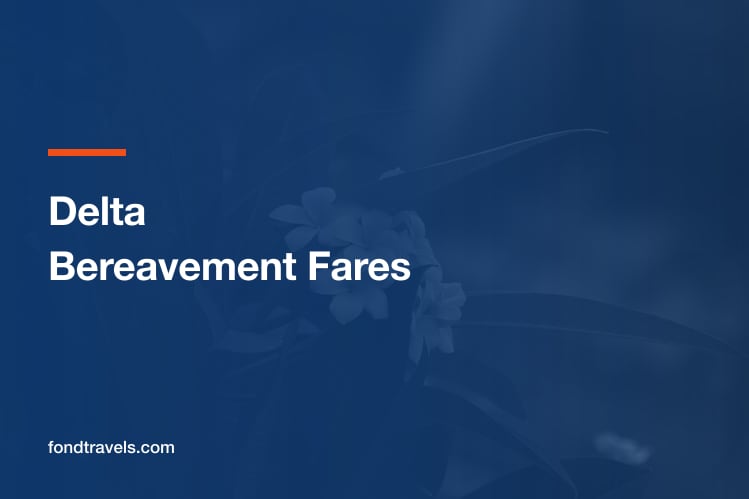 Delta Bereavement Fares: Who Qualifies and How to Book