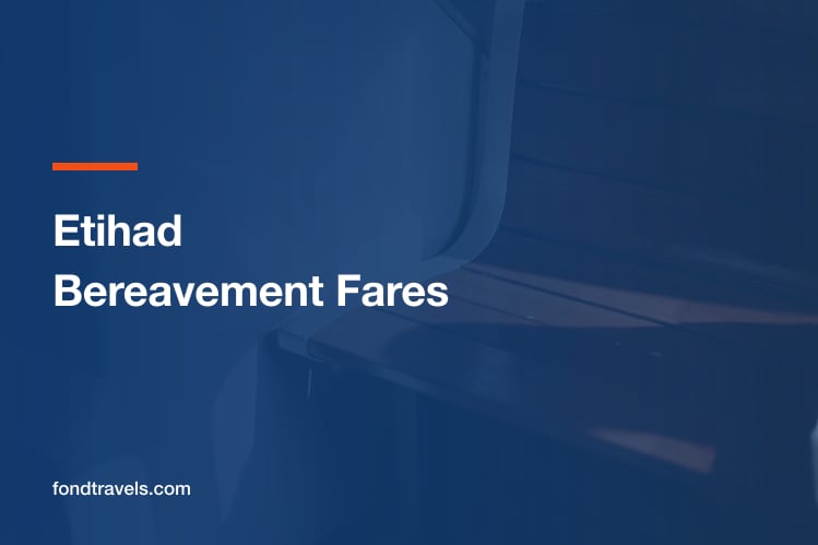 Etihad Bereavement Fares: What to Ask For Instead