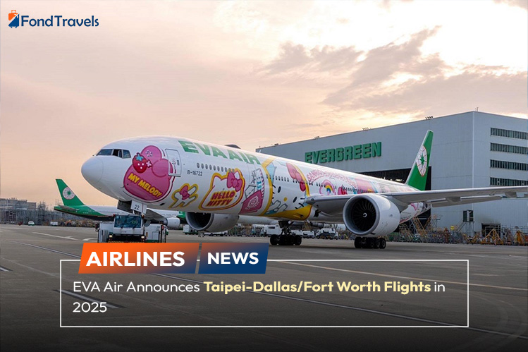 EVA Air Announces Taipei-Dallas/Fort Worth Flights in 2025
