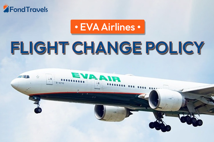 EVA Air Flight Change Policy