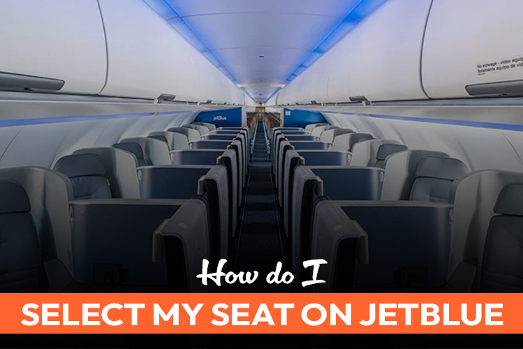 How do I Select My Seat on JetBlue? | FondTravels