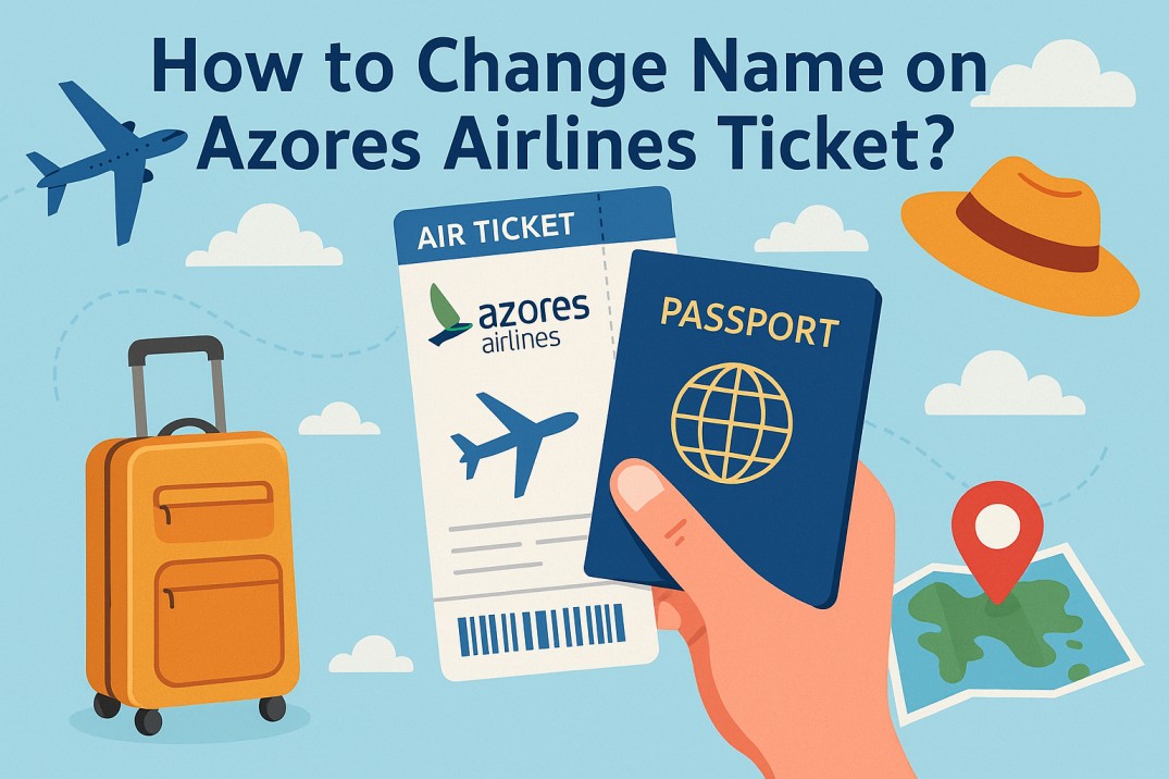 How to Change Name on Azores Airlines Ticket?