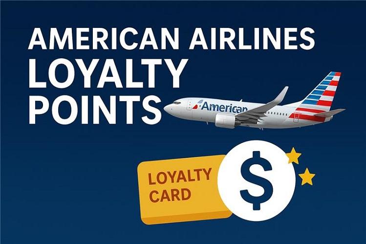How to Earn American Airlines Loyalty Points? Fond Travels