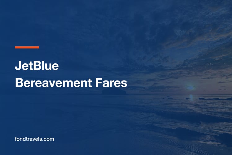JetBlue Bereavement Fares: The 14-Day Deadline That Matters