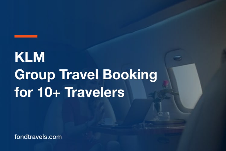 KLM Group Travel Booking: What Organizers Need to Know