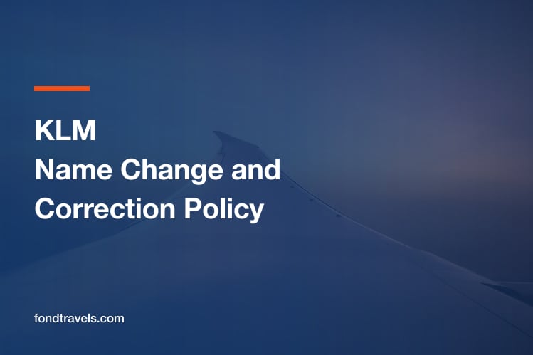 KLM Name Change Policy 2026: Corrections and Rules