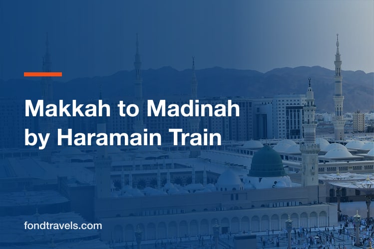 Makkah to Madinah by Haramain Train: A Pilgrim's Guide