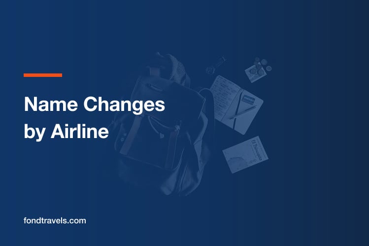 Name Change Policies by Airline: What Each One Allows