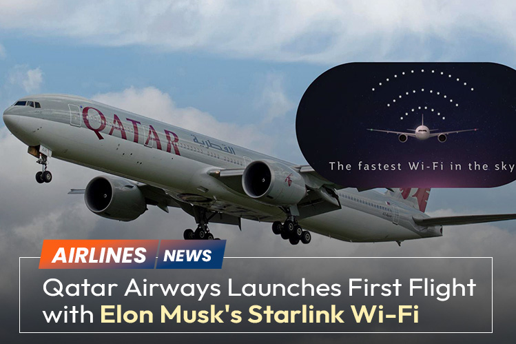 Qatar Airways Debuts First Flight with Elon Musk's Starlink Wi-Fi