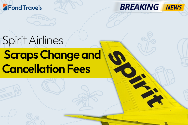 Spirit Airlines Scraps Change and Cancellation Fees