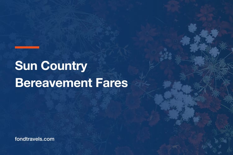 Sun Country Bereavement Fares: Refunds, Exceptions and the Plan