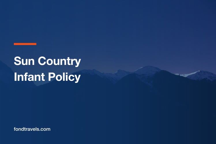 Sun Country Infant Policy: Ages, Seats and Seasonal Routes