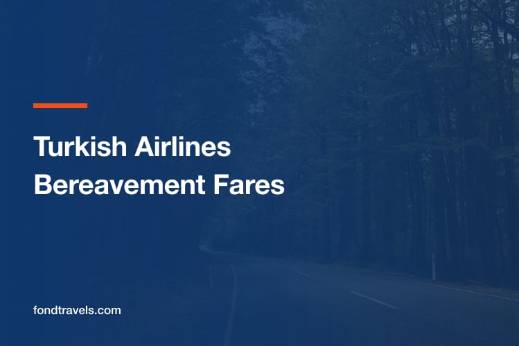 Turkish Airlines Bereavement Fares: The Companion Fare Explained