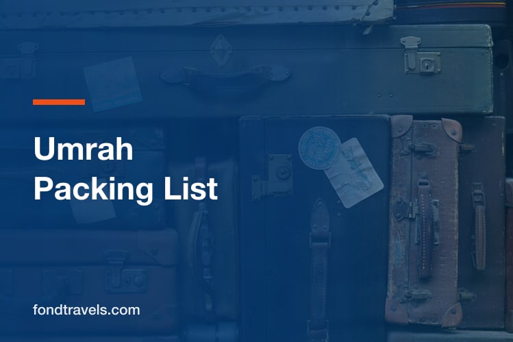 Umrah Packing List: What to Bring From the US