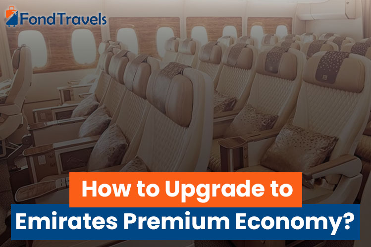 Upgrade to Emirates Premium Economy – Things to Know