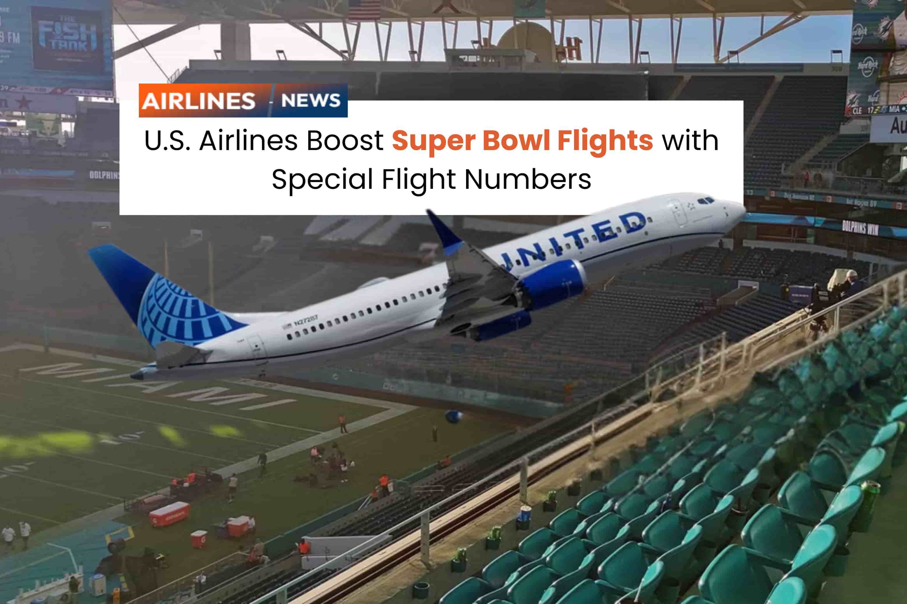 U.S. Airlines Boost Super Bowl Flights with Special Flight Numbers