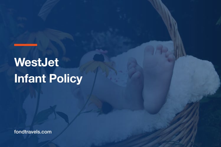 WestJet Infant Policy: The Bassinet Rows and What Else Applies